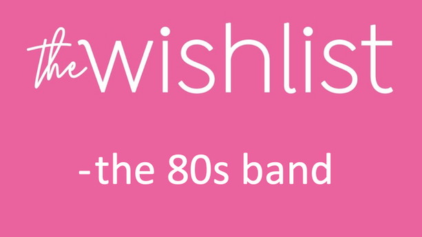 the 80s wishlist